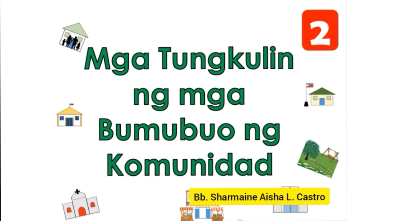 TUNGKULIN NG MGA BUMUBUO NG KOMUNIDAD| Teacher Aisha - YouTube