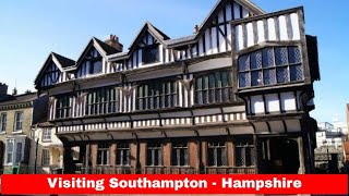 Visiting Southampton - Hampshire