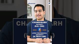 💥B.E. CSE from Chandigarh University or B.Tech CSE from LPU? #shorts #BTech #BtechCSE #LPU #CU