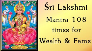 Sri Lakshmi Mantra 108 times | For Wealth & Fame | Rig Veda | Sri. K Suresh