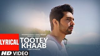 Tootey khaab armaan malik | whatsapp status | new heartbroken song 💔🔥