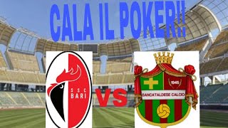 BARI - SANCATALDESE (4-1)CALA IL POKER!!!