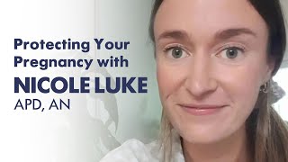 Protecting Your Pregnancy with Nicole Luke