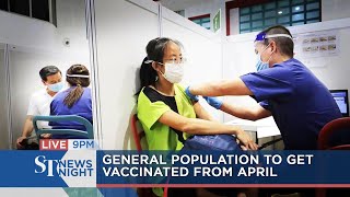 General population to get vaccinated from April | ST NEWS NIGHT