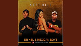 Mofe Dijo Feat Nthabzo De Queen Mexican Boys Remix Dr Nel Topic Mp3 ...
