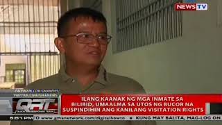 Ilang kaanak ng inmates sa Bilibid, umaalma sa utos na suspindihin ang kanilang visitation rights