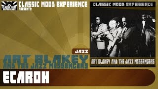 Art Blakey \u0026 The Jazz Messengers - Ecaroh (1956)