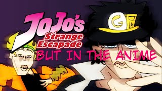 Jojo’s Strange Escapade But In The Anime