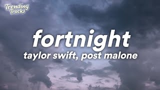Taylor Swift feat. Post Malone - Fortnight (Lyrics)