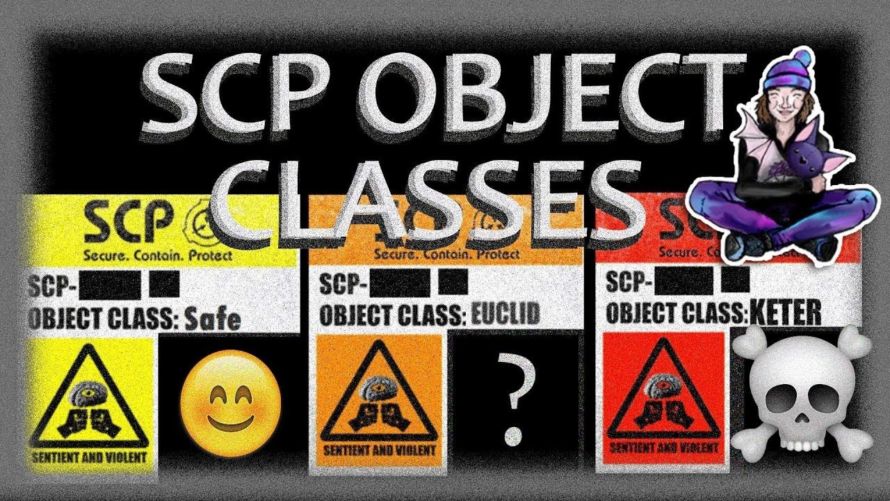 SCP FOUNDATION OBJECT CLASSES - Explained! Part 1 - YouTube