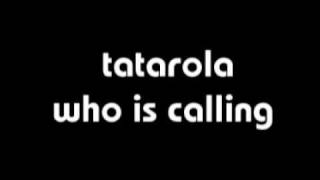 tatarola who is calling - hardstyle