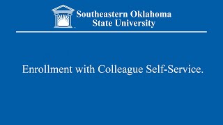 Enrollment with Colleague Self-Service