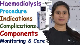 Haemodialysis | Procedure | Indications | Complications | Components | Monitoring