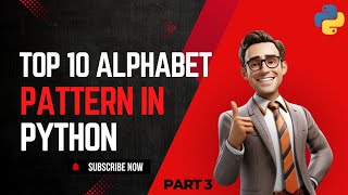 Top 10 Alphabet Patterns in Python (For Beginner) | Part 3