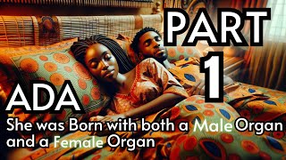 She Had BOTH MALE & FEMALE PRIVATE PARTS #africanfolktales #africanstories #tales #folks