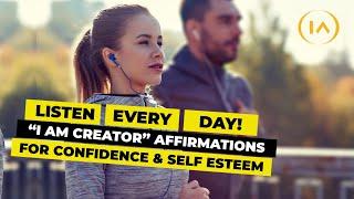 I Am Creator 108 Affirmations for Confidence and Self Esteem INSTANT RESULTS!!