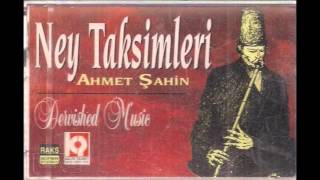 Neyzen Ahmed Şahin -  Bayati Taksim