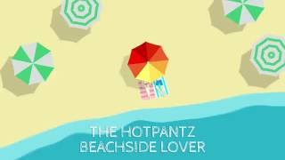 The Hotpantz - Beachside Lover (Official Music Video)