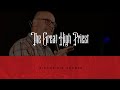 The Great High Priest | Redemption | Bishop Ric Thorpe