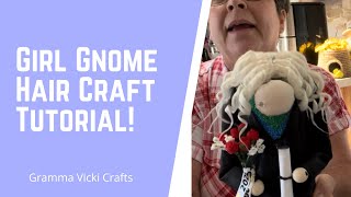 Girl Gnome Hair Tutorial | DIY Gnome Craft