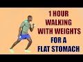 1 HOUR Walking with Weights for A Flat Stomach/ Low Impact Cardio Workout 🔥 600 Calories 🔥