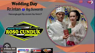 LIVE WEDDING DAY RR.INTAN & BG.SUWARDI/KRWTN. ROSO CUNDUK/CINTA AUDIO / ANGGA HD