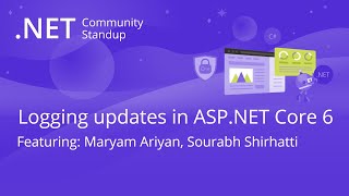 ASP.NET Community Standup - Logging updates in ASP.NET Core 6
