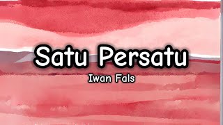 Satu Persatu - Iwan Fals (Lirik/Lyrics)