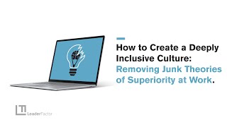 How to Create a Deeply Inclusive Culture