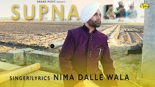 Supna l Nima Dalle Wala l Latest punjabi Song 2018 l Anand Music