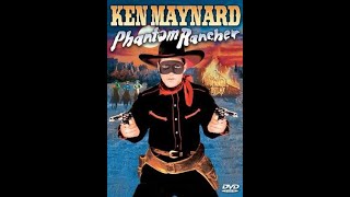 Phantom Rancher (1940)-aka-Der geheimnisvolle Reiter-Romance, Western  *Ken Maynard, Dorothy Short.