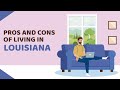 16 Pros and Cons of Living in Louisiana