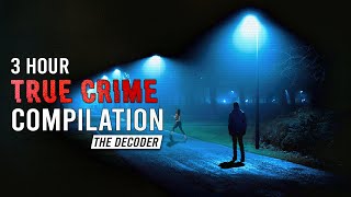 3 HOUR TRUE CRIME COMPILATION | 9 Cases That Shook The World