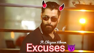Excuses Ft. Chiyaan Vikram🔥/chiyaan Vikram Attitude Status 😈 /Chiyaan Vikram Whatsapp Status🔥