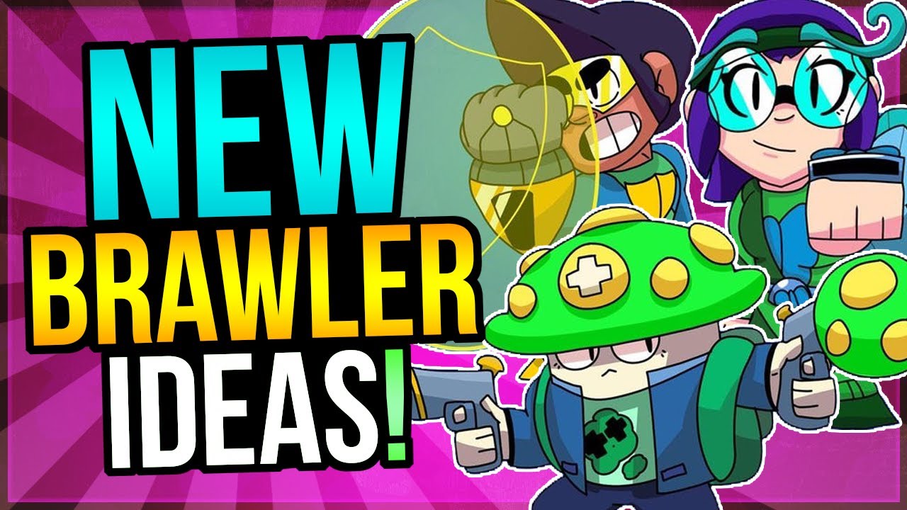 BRAWL TALK ANNOUNCED! + 7 AMAZING New Brawler Ideas! - YouTube