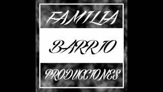 LA VIDA IMPROVISANDO FAMILYBARRIO. NANO WASON FT. TAVOZ J/CRAZY