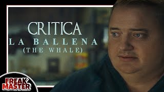 Crítica 'THE WHALE' La ballena-SIN SPOILERS