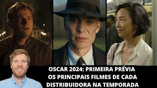 Oscar 2024 - Primeira prévia: os principais filmes de cada distribuidora para a temporada!