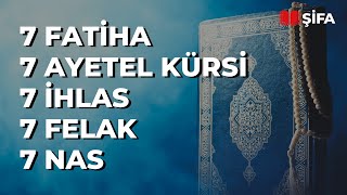 Kuran'ı Kerim Rukye | 7 Fatiha 7 Ayetle Kürsi 7 İhlas 7 Felak 7 Nas @SifaDerneği