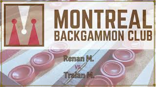 Montreal Backgammon Club - Backgammon night! 2023-03-31/04-14 Final - Renan M vs. Traian M