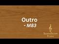 Outro – M83 | Piano Tutorial + Sheet Music