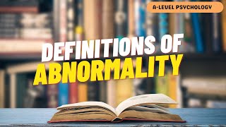 Definitions of Abnormality | Psychopathology | AQA Psychology | A-level