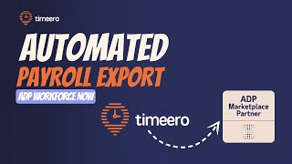 Exporting Timesheets from Timeero to ADP Workforce Now Just Got Easier