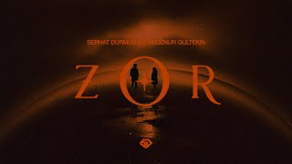 Serhat Durmus - ZOR (ft. Sudenur Güntekin) [Official Audio]