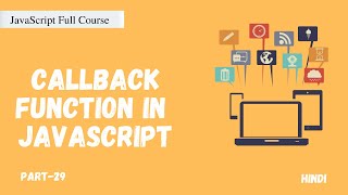 Callback function in JavaScript | JavaScript Full Course | Part -29 | Hindi