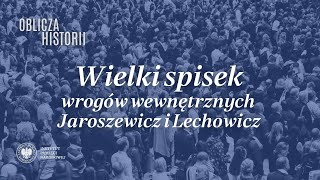 Wielki spisek wrogów wewnętrznych – Jaroszewicz i Lechowicz – cykl „Oblicza historii”