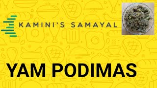 How to make yam podimas in Tamil/karunai kilangu podimas/elephant foot podimas in tamil