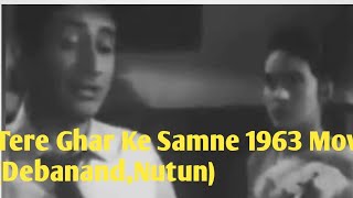 Tere Ghar Ke Samne 1963 Movie Trailer (Deb Anand, Nutun)