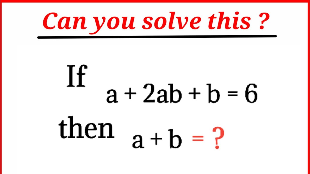 If A+2ab+b=6 Then A+b=?/Algebra Practice Questions/SSC CGL Algebra ...