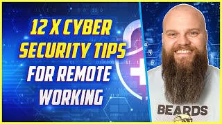 12 x Cyber Security Tips for Remote Working